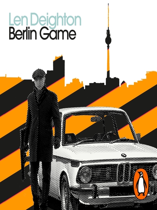 Title details for Berlin Game by Len Deighton - Wait list